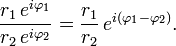 \frac{r_1\,e^{i\varphi_1}}{r_2\,e^{i\varphi_2}}
 = \frac{r_1}{r_2}\,e^{i (\varphi_1 - \varphi_2)}. \,