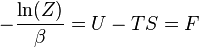 -\frac{\ln(Z)}{\beta} = U - TS = F