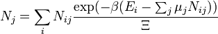 N_j = \sum_i N_{ij} \frac{\exp(-\beta (E_i-\sum_j \mu_j N_{ij}))}{\Xi}